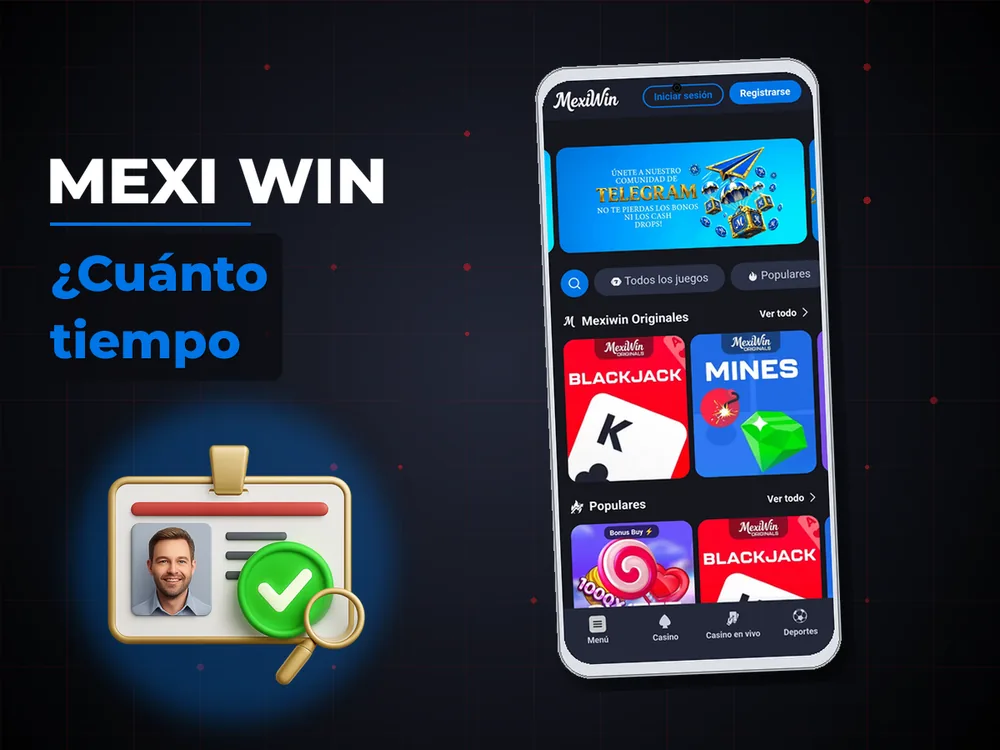 Mexi Win - ¿Cuánto tiempo